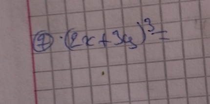 ④ (2x+3y)^3=