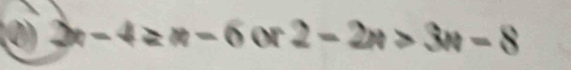 2x-4≥ n-6or2-2n>3n-8