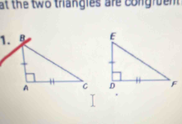 at the two triangles are congrent . 
.