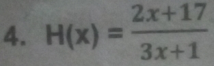 H(x)= (2x+17)/3x+1 