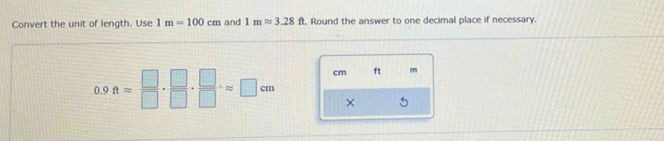Solved: Convert the unit of length. Use 1m=100cm and 1mapprox 3.28ft ...