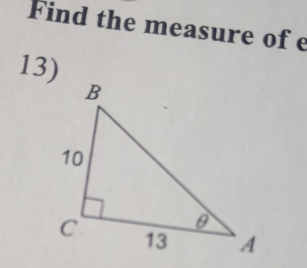 Find the measure of e
13)