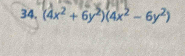 (4x² + 6y²)(4x² - 6y²)