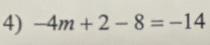 -4m+2-8=-14