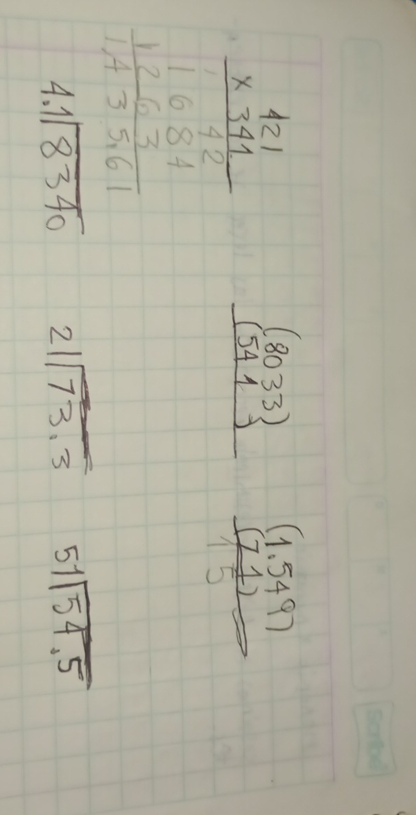beginarrayr 6.frac 51 * 1 hline 1412 1000 -100 hline 145561endarray 
beginarrayr (8033) (541) hline endarray beginarrayr (1.549) (71) hline 15endarray
4.1sqrt(8340)
beginarrayr 21encloselongdiv 73.3endarray 51sqrt(54.5)