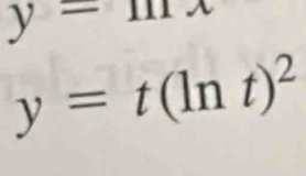 y-m =1
y=t(ln t)^2