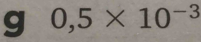 0,5* 10^(-3)