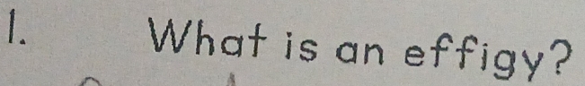 What is an effigy?