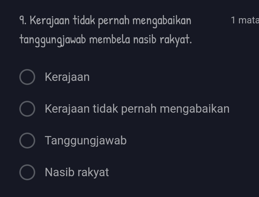 Kerajaan tidak pernah mengabaikan 1 mata
tanggungjawab membela nasib rakyat.
Kerajaan
Kerajaan tidak pernah mengabaikan
Tanggungjawab
Nasib rakyat