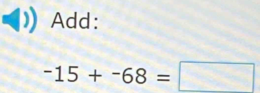 Add:
-15+-68=□