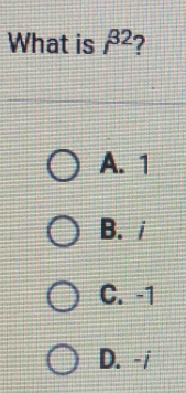 What is beta^2 2
A. 1
B. /
C. -1
D. - i