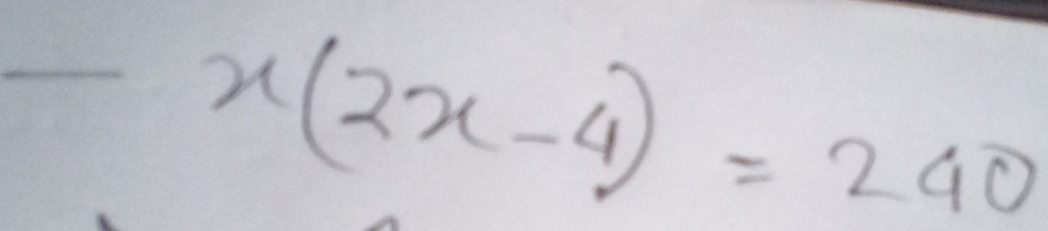 -x(2x-4)=240