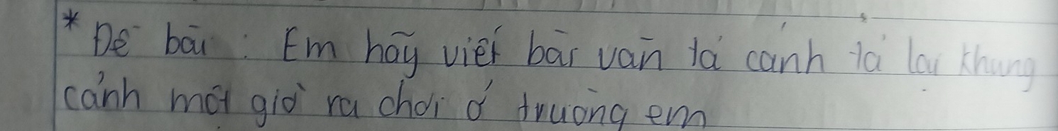 De bāiEm hay viei bar van là canh là lau thung 
canh mat giò ra choi d fruong em