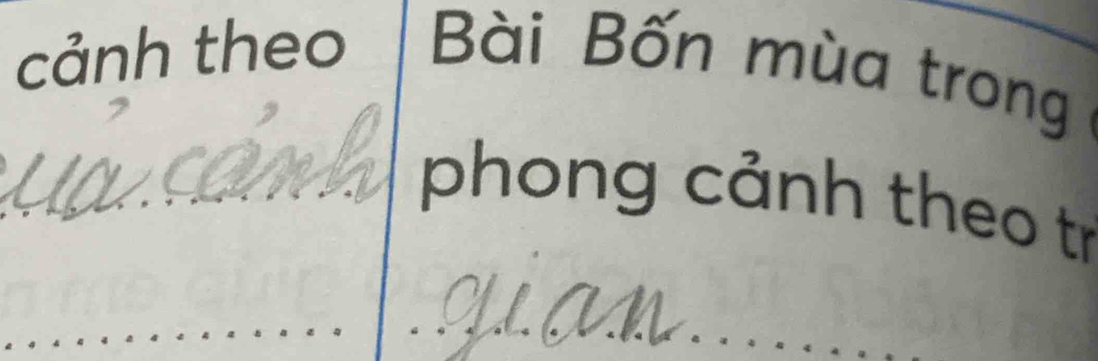 cảnh theo Bài Bốn mùa trong 
_phong cảnh theo tr