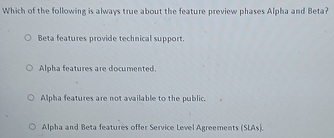 Solved: Which of the following is always true about the feature preview ...