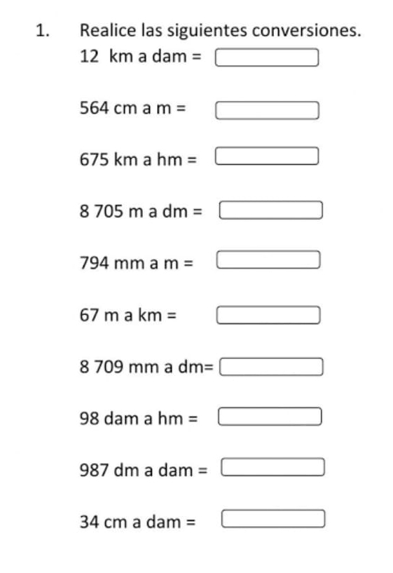 Realice las siguientes conversiones.
12kmadam=□
564cmam=□
675kmahm=□
8705madm=□
794mmam=□
67makm=□
8709mmadm=□
98damahm=□
987dmadam=□
34cmadam=□