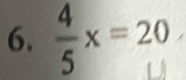  4/5 x=20