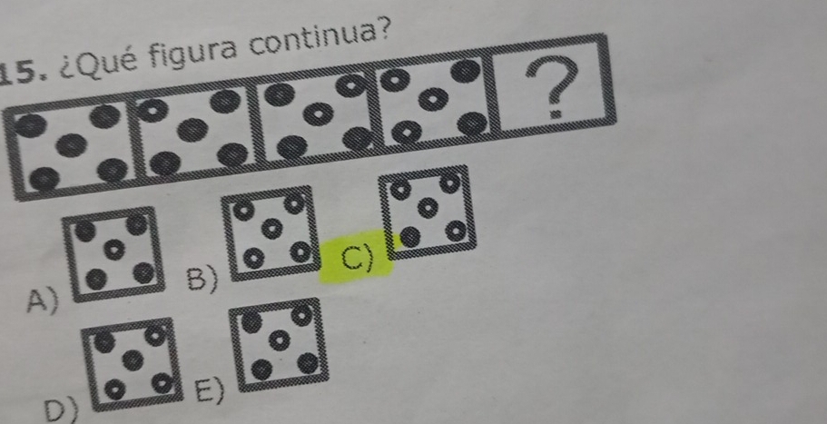 ¿Qué figura continua?
?
A)
B)
C)
D)
E