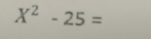 X^2-25=