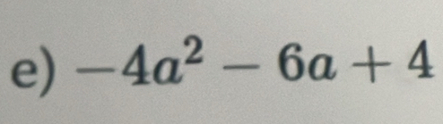 -4a^2-6a+4