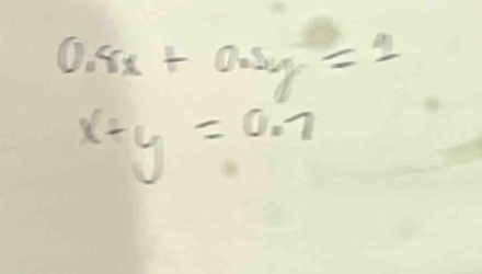 0.8x+0.5y=1
x+y=0.7