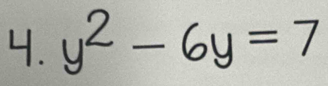 y^2-6y=7