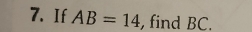 If AB=14 , find BC.