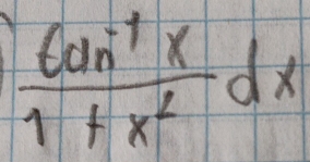  (tan^(-1)x)/1+x^2 dx