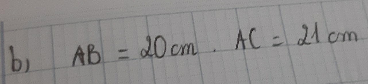 AB=20cm. AC=21cm