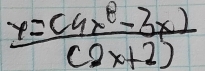  (y=(4x^8-3x))/(2x+2) 