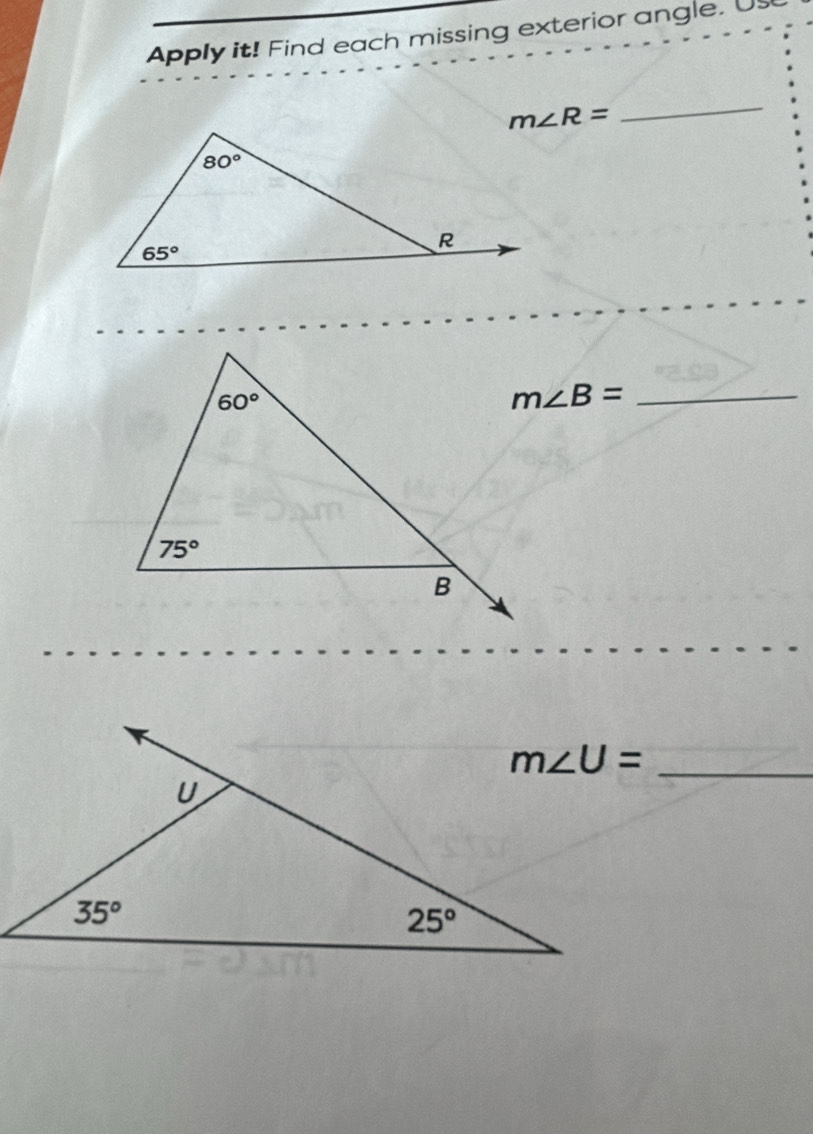 Apply it! Find each missing exterior angle. Us
_
_ m∠ B=
m∠ U= _