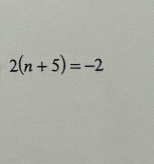 2(n+5)=-2