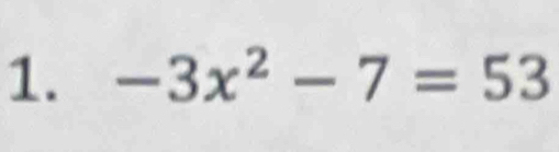 -3x^2-7=53