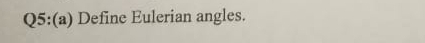 Define Eulerian angles.