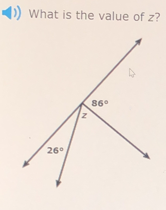 What is the value of z?
86°
z
26°