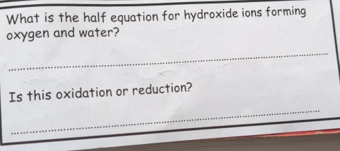 Solved: What is the half equation for hydroxide ions forming oxygen and ...