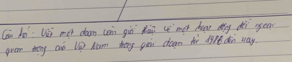 Cau hài Vùi mot doon con giē tàn c mot hanr dèng dài ngea? 
quan treng cun Vii Nam thōng gu cean tì 986 dn way