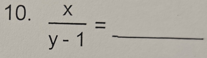  x/y-1 = _