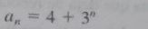 a_n=4+3^n