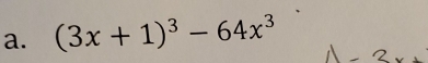 (3x+1)^3-64x^3