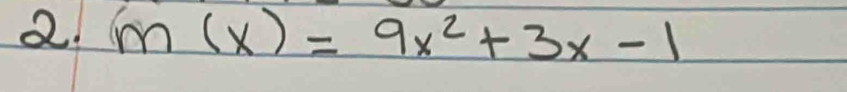 m(x)=9x^2+3x-1