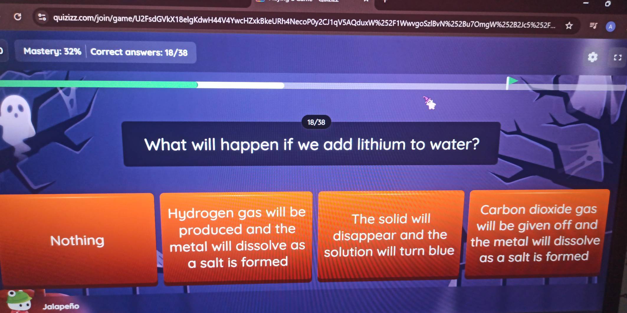 quizizz.com/join/game/U2FsdGVkX18elgKdwH44V4YwcHZxkBkeURh4NecoP0y2CJ1qV5AQduxW%252F1WwvgoSzlBvN%252Bu7OmgW%252B2Jc5%252F.. 
Mastery: 32% Correct answers: 18/38
18/38
What will happen if we add lithium to water? 
Hydrogen gas will be 
Carbon dioxide gas 
The solid will 
produced and the will be given off and 
Nothing disappear and the 
metal will dissolve as solution will turn blue the metal will dissolve 
a salt is formed as a salt is formed 
Jalapeño