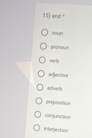 Solved: and * noun pronoun verb adjective adverb preposition ...