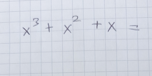 x^3+x^2+x=