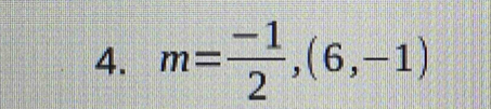 m= (-1)/2 ,(6,-1)