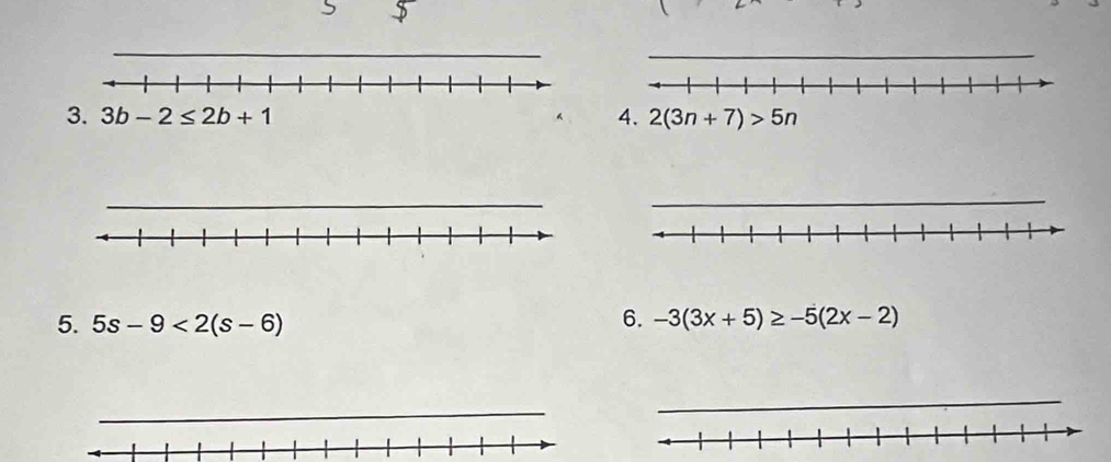 5s-9<2(s-6) 6. -3(3x+5)≥ -5(2x-2)
_
_