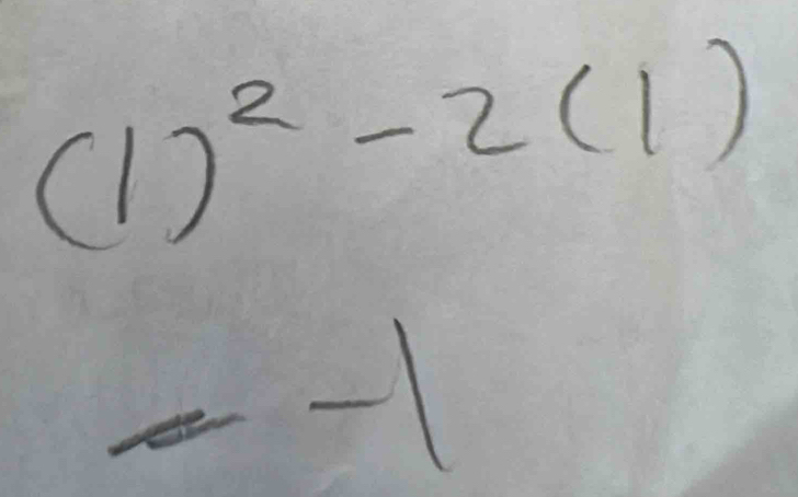 (1)^2-2(1)
a-1