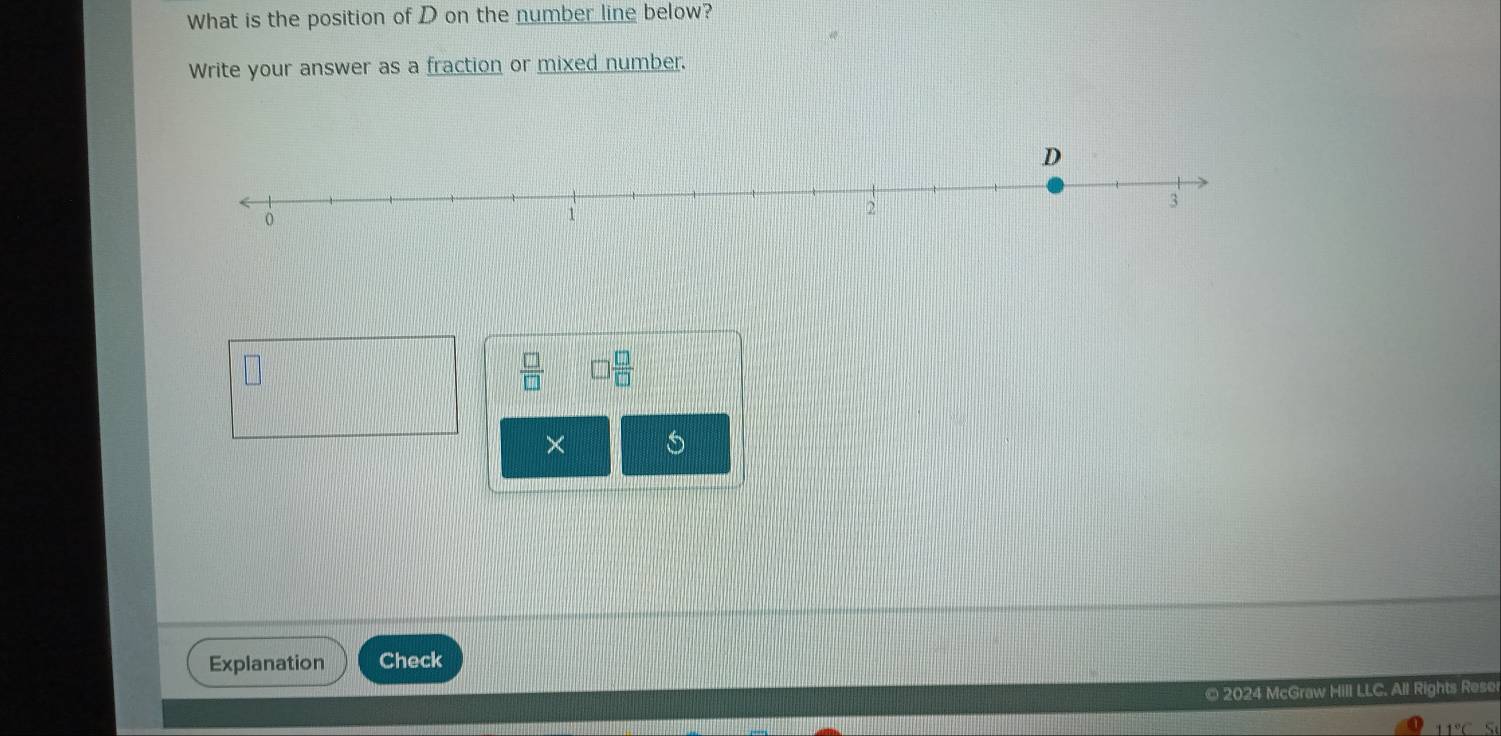 What is the position of D on the number line below? 
Write your answer as a fraction or mixed number.
 □ /□   □  □ /□  
× 
Explanation Check 
© 2024 McGraw Hill LLC. All Rights Rese