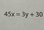 45x=3y+30