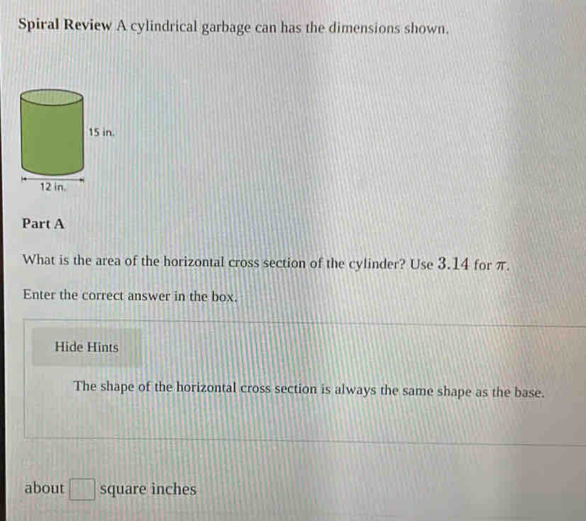 Spiral Review A cylindrical garbage can has the dimensions shown. Part ...